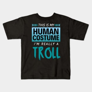 This is My Human Costume I'm Really a Troll (Gradient) Kids T-Shirt